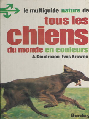 cover image of Tous les chiens du monde en couleurs